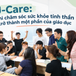 U-Care: Khi chăm sóc sức khỏe tinh thần trở thành một phần của giáo dục